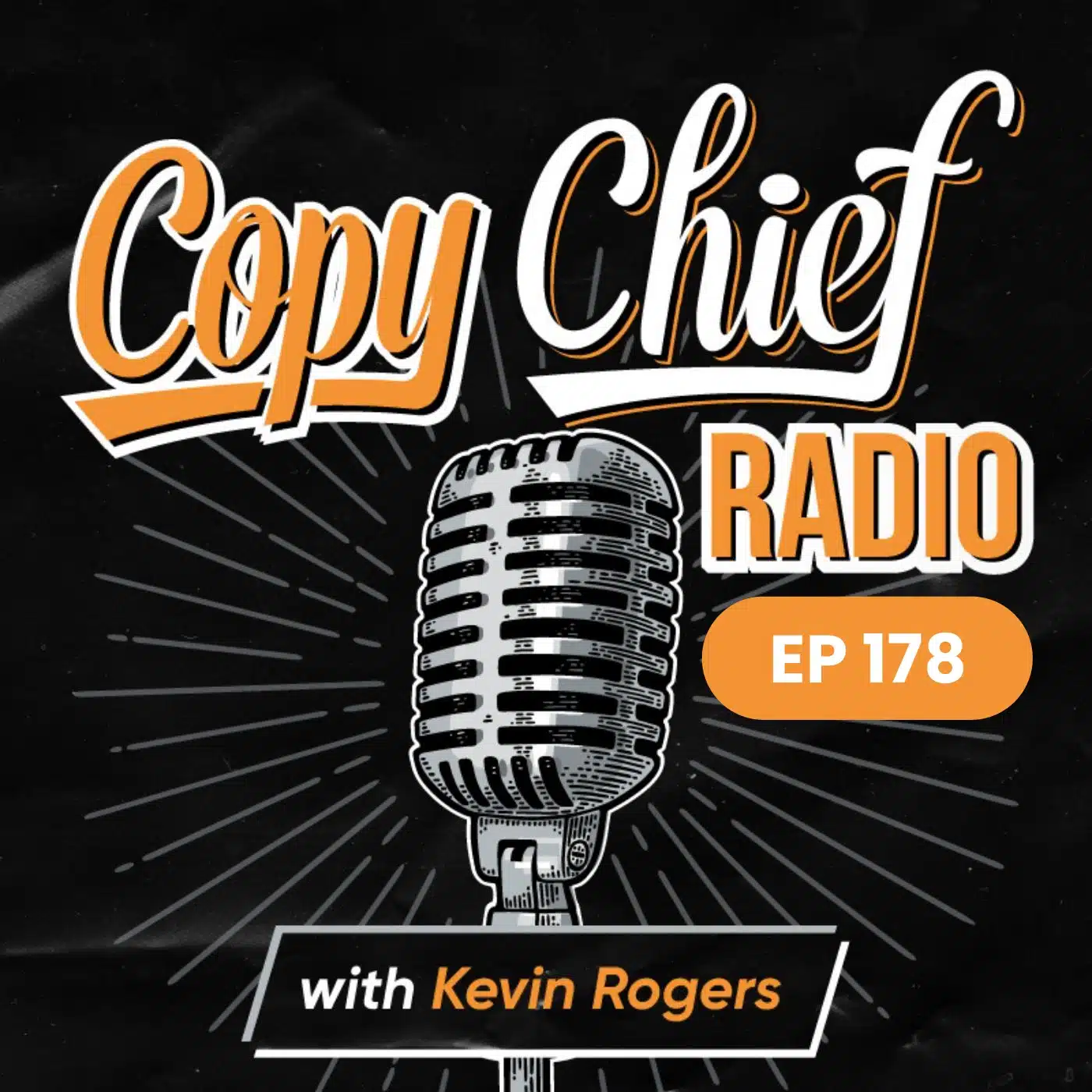 Copy Chief Radio Episode 178